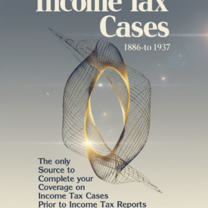 INCOME TAX CASES 1886 to 1937